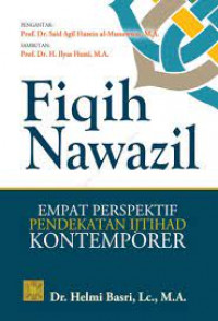 Image of Fiqih nawazil : Empat perspektif pendekatan ijtihad kontemporer