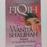 Image of Fiqih Wanita Shalihah Menurut Al-Qur'an dan Al-Hadits