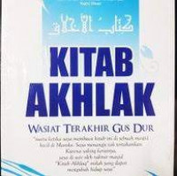 Image of Kitab Akhlak : Wasiat terakhir Gus Dur
