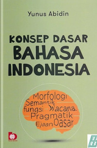Image of Konsep Dasar Bahasa Indonesia
