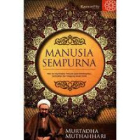 Image of Manusia sempurna : Nilai dan kepribadian manusia pada intelektualitas, spritualitas dan tanggung jawab sosial