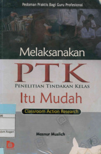 Image of Melaksanakan PTK penelitian tindakan kelas