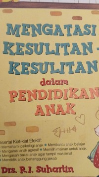 Image of MENGATASI KESULITAN KESULITAN DALAM PENDIDIKAN ANAK