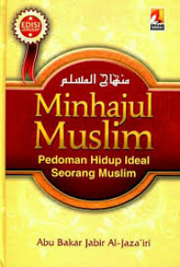 Image of Minhajul Muslim; Pedoman Hidup Ideal Seorang Muslim