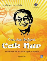Image of Orientasi Sufistik Cak Nur: Komitmen Moral Seorang Guru Bangsa