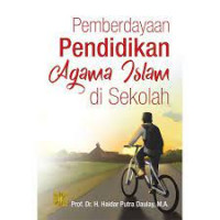 Image of Pemberdayaan pendidikan agama Islam di Sekolah