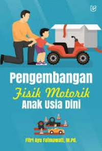 Image of Perkembangan Fisik Motorik Anak Usia Dini