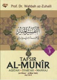 Image of Tafsir Al-Munir Aqidah; Syari'ah; Manhaj (an-Nisaa' - Al-Maidah Juz 5 & 6 ) Jilid 3