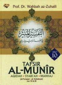 Image of Tafsir Al-Munir Aqidah; Syari'ah; Manhaj (al-Furqaan - al-'ankabuut Juz 19 & 20 ) Jilid 10
