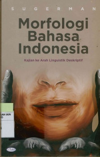 Image of Morfologi bahasa Indonesia : Kajian ke arah linguistik deskriptif
